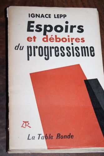 Espoirs Et Déboires Du Progressisme