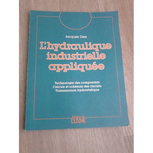 L'hydraulique Industrielle Appliquée
