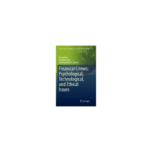 Financial Crimes: Psychological, Technological, And Ethical Issues