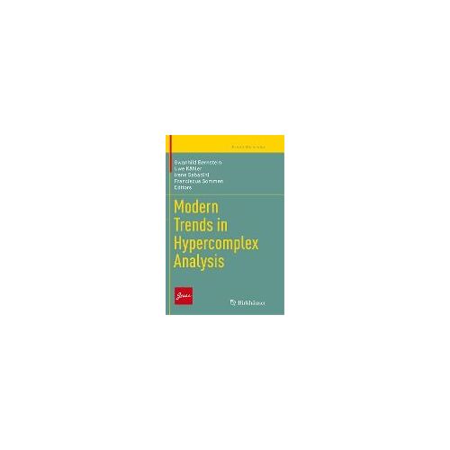 Modern Trends In Hypercomplex Analysis