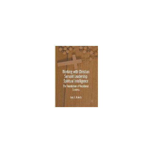 Working With Christian Servant Leadership Spiritual Intelligence