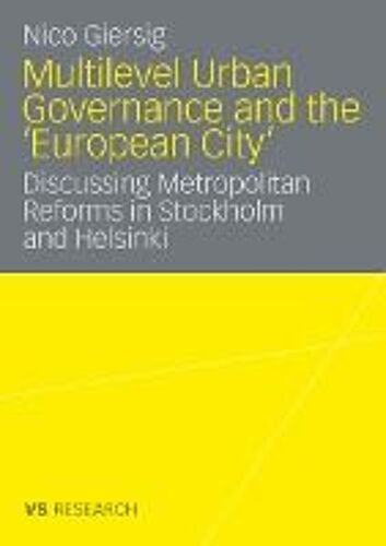 Multilevel Urban Governance And The 'european City'