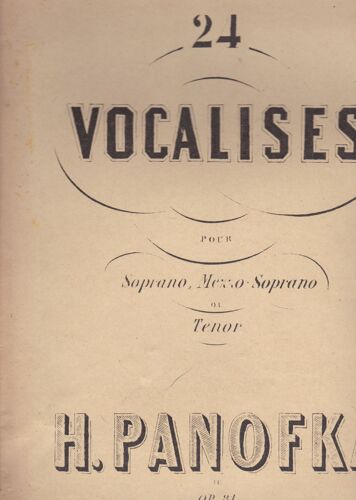 24 Vocalises Pour Soprano Mezzo Soprano Tenor / H.Panofka