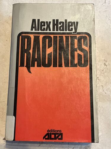 Racines. Par Alex Haley