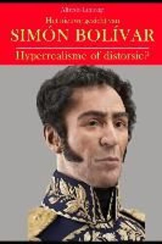 Het Nieuwe Gezicht Van Simón Bolívar: Hyperrealisme Of Distorsie?