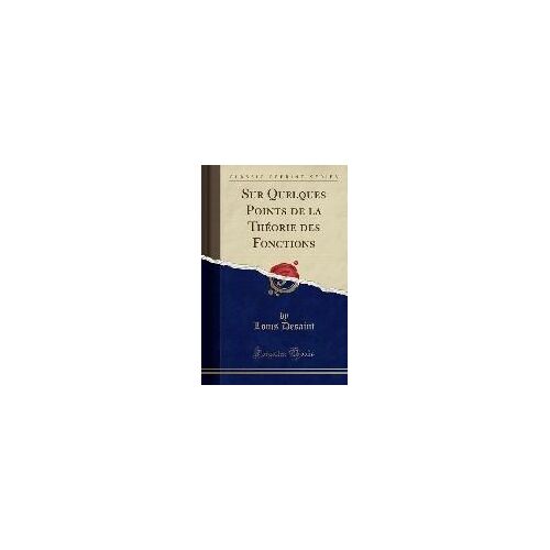 Desaint, L: Sur Quelques Points De La Théorie Des Fonctions