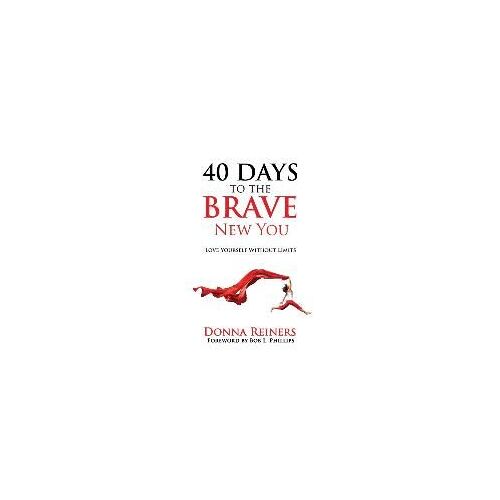 40 Days To The Brave New You