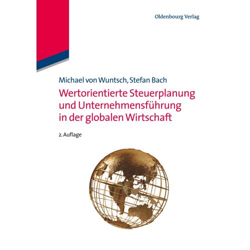 Wertorientierte Steuerplanung Und Unternehmensführung In Der Globalen Wirtschaft