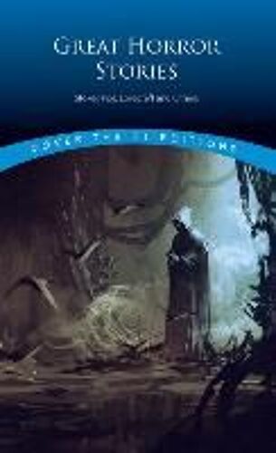 Great Horror Stories: Tales By Stoker, Poe, Lovecraft And Others