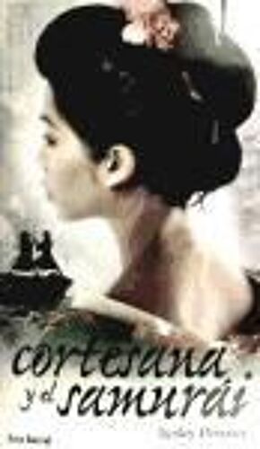 Cortesana Y El Samurai.Seix Barral.