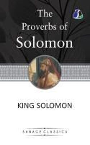 The Proverbs Of Solomon