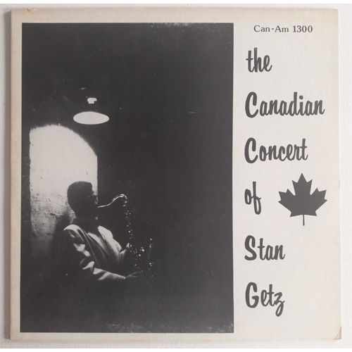 The Canadian Concert Of Stan Getz