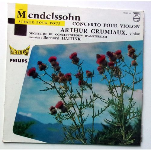 Felix Mendelssohn - Concerto Pour Violon - Arthur Grumiaux