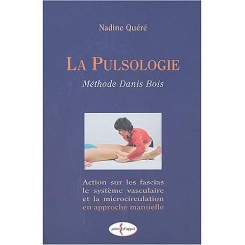 La Pulsologie, Méthode Danis Bois/ Quéré