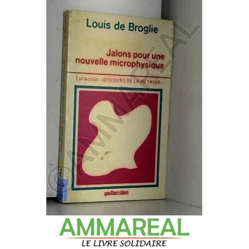Jalons Pour Une Nouvelle Microphysique