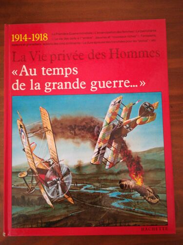 Au Temps De La Grande Guerre : 1914-1918