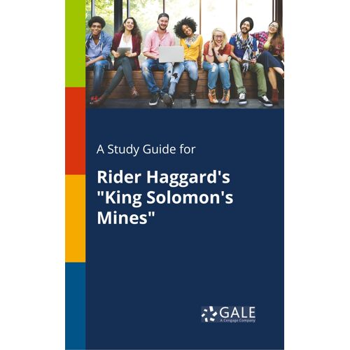 A Study Guide For Rider Haggard's "King Solomon's Mines