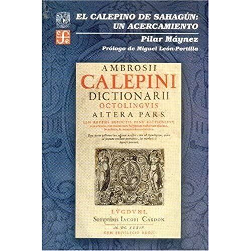 El Calepino De Sahagun: 0 (Vida Y Pensamiento De Mexico)