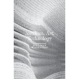Nihilism, Art, Technology
