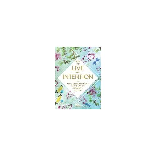 How To Live With Intention