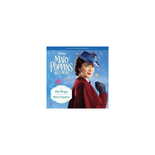 Mary Poppins Returns: The Magic Of Mary Poppins