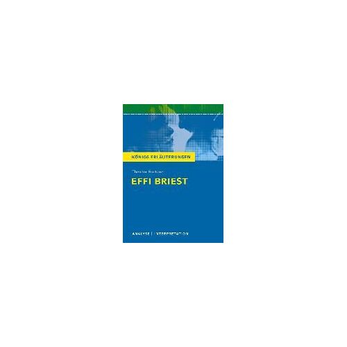 Textanalyse Und Interpretation Zu Theodor Fontane. Effi Briest