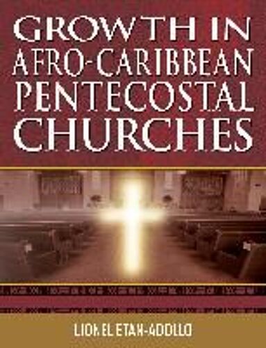Growth In Afro-Caribbean Pentecostal Churches