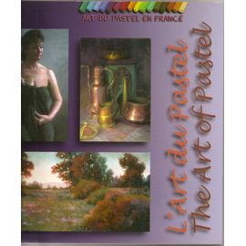 Art Du Pastel En France / The Art Of Pastel