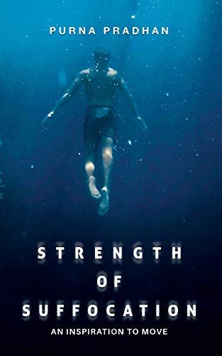 Strength Of Suffocation - An Inspiration To Move
