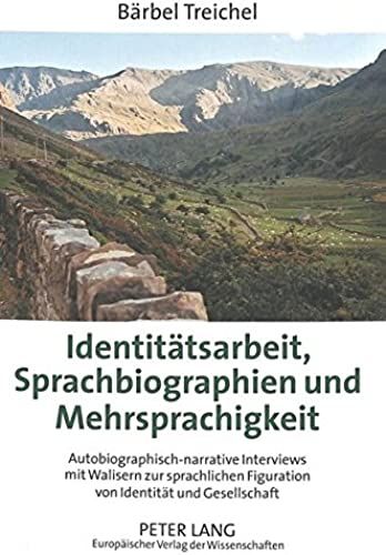 Identitätsarbeit, Sprachbiographien Und Mehrsprachigkeit