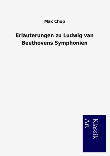 Erläuterungen Zu Ludwig Van Beethovens Symphonien