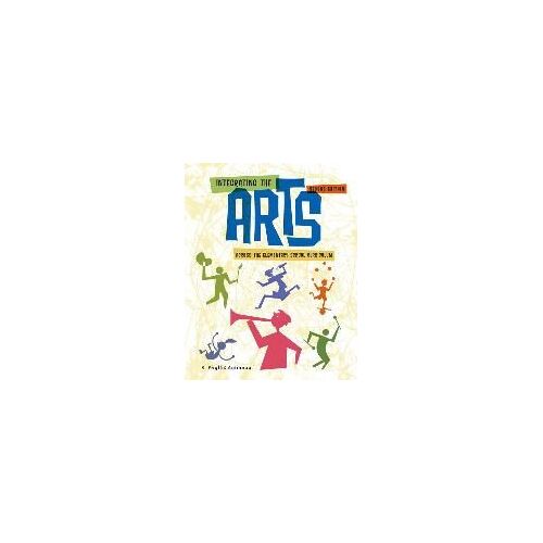 Integrating The Arts Across The Elementary School Curriculum