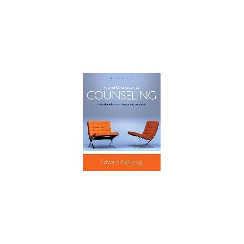 A Brief Orientation To Counseling: Professional Identity, History, And Standards