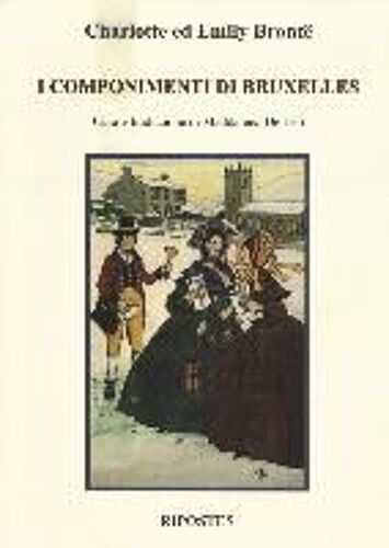 Brontë, E: I Componimenti Di Bruxelles