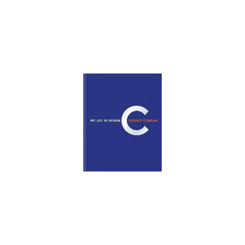 Terence Conran: My Life In Design