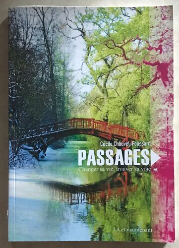 Passages Changer Sa Vie Trouver Sa Voie