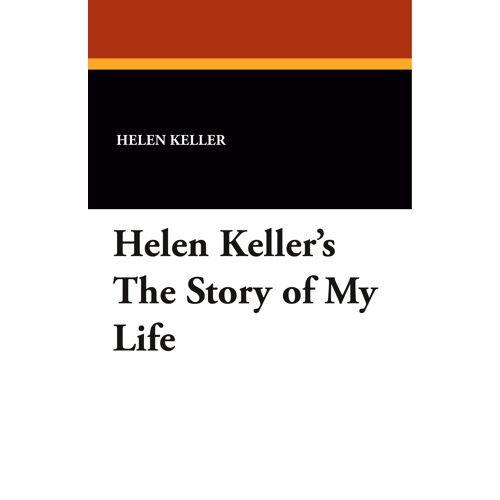 Helen Keller's The Story Of My Life