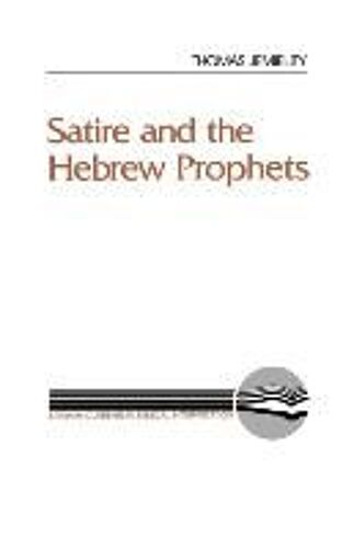 Satire And The Hebrew Prophets