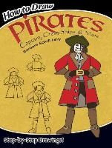 How To Draw Pirates: Captain, Crew, Ships & More