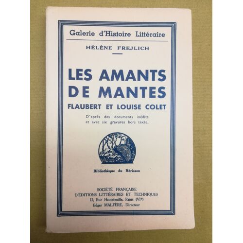 Les Amants De Mantes Flaubert Et Louise Colet