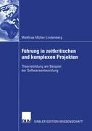 Führung In Zeitkritischen Und Komplexen Projekten