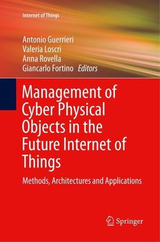 Management Of Cyber Physical Objects In The Future Internet Of Things