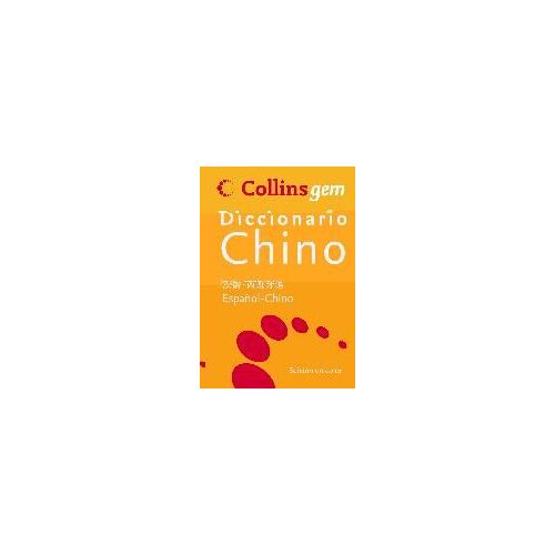 Collins Gem Diccionario Chino:(Español-Chino, Chino -Español