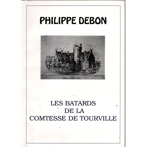 Les Batards De La Comtesse De Tourville