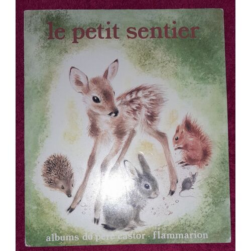 Le Petit Sentier (Albums Du Père Castor)