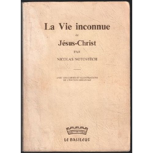 La Vie Inconnue De Jésus-Christ