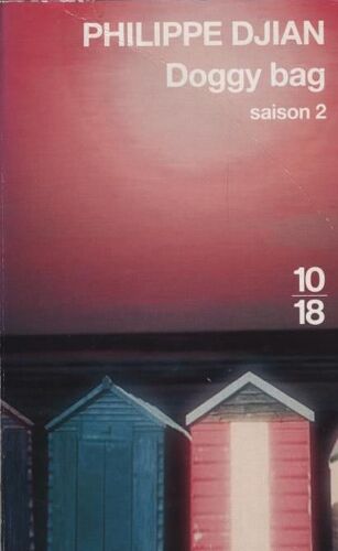 Doggy Bag [Saison 2] - Philippe Djian (10/18, 2007)