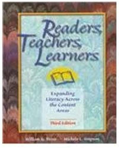 Readers, Teachers, Learners: Expanding Literacy Across The Content Areas