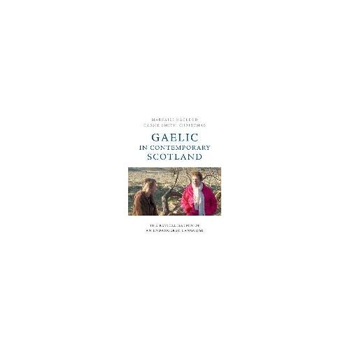 Gaelic In Contemporary Scotland