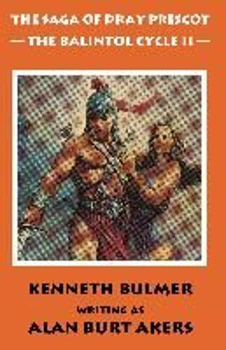 The Balintol Cycle Ii [The Fourteenth Dray Prescot Omnibus]